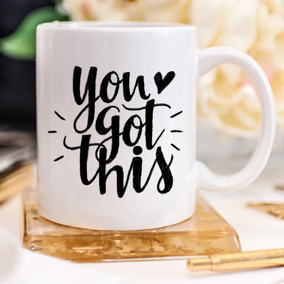You Got This Mug