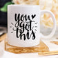 You Got This Mug
