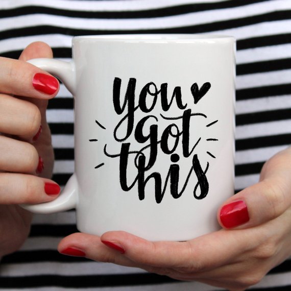 You Got This Mug