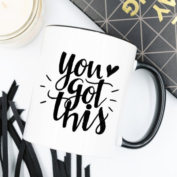 You Got This Mug